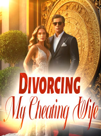 Divorcing My Cheating Wife