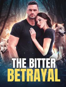 The Bitter Betrayal