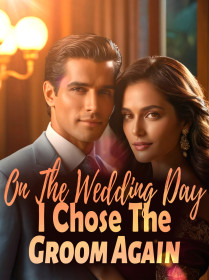On The Wedding Day, I Chose The Groom Again!