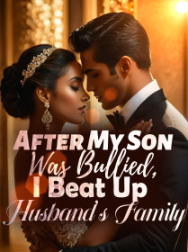After My Son Was Bullied, I Beat Up Husband’s Family