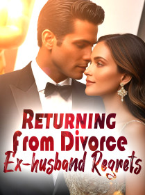 Returning From Divorce: Ex-husband Regrets