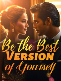 Be the Best Version of Yourself