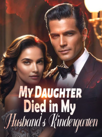 My Daughter Died in My Husband's Kindergarten