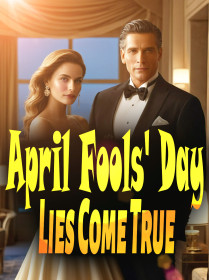 April Fools' Day Lies Come True