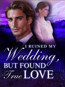 I Ruined My Wedding, But Found True Love