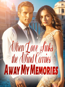 When Love Sinks, the Wind Carries Away My Memories