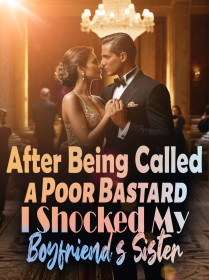 After Being Called a Poor Bastard, I Shocked My Boyfriend's Sister!