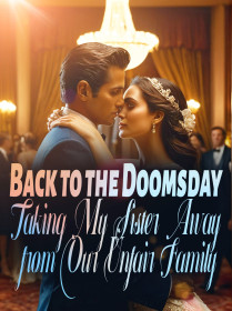 Back to the Doomsday: Taking My Sister Away from Our Unfair Family