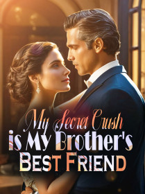 My Secret Crush is My Brother's Best Friend