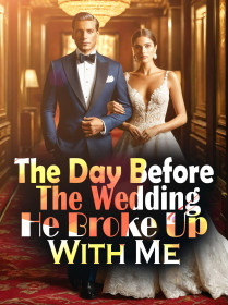 The Day Before The Wedding, He Broke Up With Me
