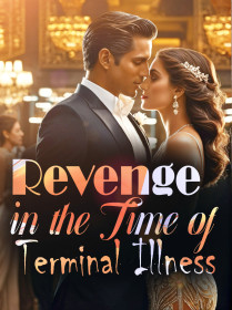Revenge in the Time of Terminal Illness