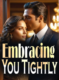 Embracing You Tightly