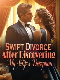 Swift Divorce After Discovering My Wife's Deception