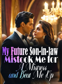 My Future Son-in-law Mistook Me for A Mistress and Beat Me Up