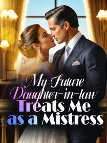 My Daughter-in-law Treated Me as a Mistress
