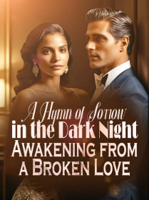 A Hymn of Sorrow in the Dark Night: Awakening from a Broken Love