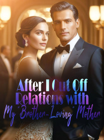 After I Cut Off Relations with My "Brother-Loving" Mother