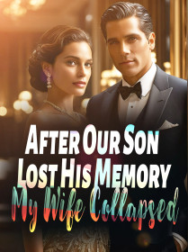After Our Son Lost His Memory, My Wife Collapsed
