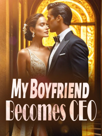 My Boyfriend Becomes CEO