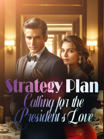 Strategy Plan: Calling for the President's Love