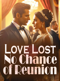 Love Lost: No Chance of Reunion
