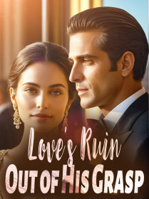 Love's Ruin: Out of His Grasp