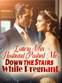 Lottery Win: Husband Pushed Me Down the Stairs While Pregnant