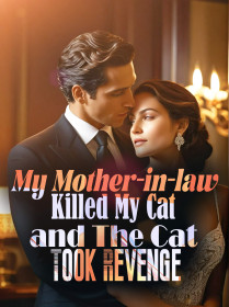 My Mother-in-law Killed My Cat and The Cat Took Revenge