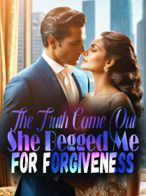 The Truth Came Out, She Begged Me For Forgiveness