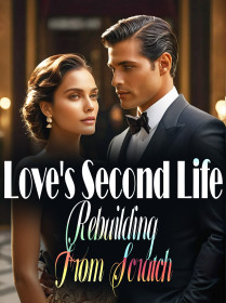 Love's Second Life: Rebuilding From Scratch