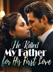 He Killed My Father for His First Love