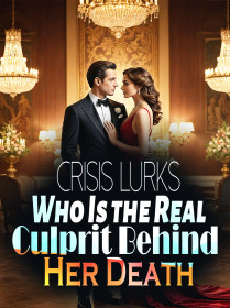 Crisis Lurks: Who Is the Real Culprit Behind Her Death