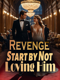 Revenge: Start by Not Loving Him