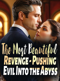 The Most Beautiful Revenge - Pushing Evil Into the Abyss