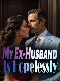 My Ex-Husband Is Hopelessly