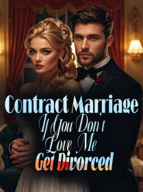 Contract Marriage: If You Don't Love Me, Get Divorced!