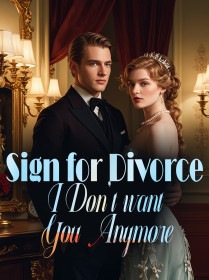 Sign for Divorce! I Don't want You Anymore!