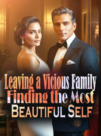 Leaving a Vicious Family,Finding the Most Beautiful Self
