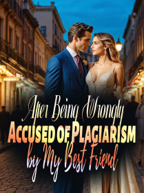 After Being Wrongly Accused of Plagiarism by My Best Friend