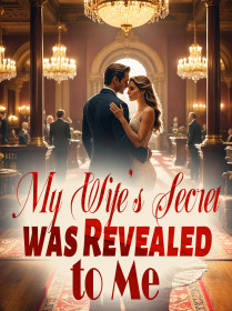My Wife's Secret was Revealed to Me