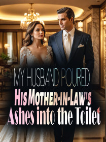 My Husband Poured His Mother-in-Law's Ashes into the Toilet