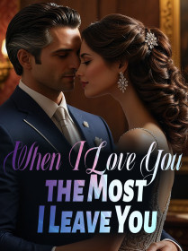 When I Love You the Most, I Leave You