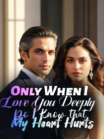 Only When I Love You Deeply Do I Know that My Heart Hurts