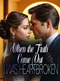 When the Truth Came Out, I was Heartbroken