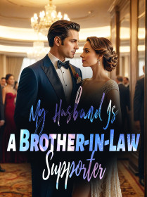 My Husband Is a Brother-in-Law Supporter