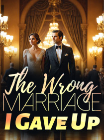 The Wrong Marriage, I Gave Up