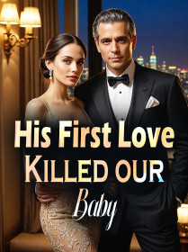 His First Love Killed our Baby
