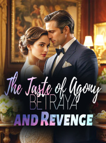 The Taste of Agony, Betrayal, and Revenge