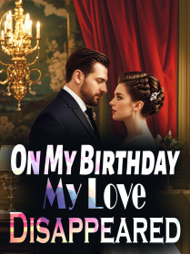 On My Birthday, My Love Disappeared