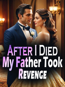 After I Died, My Father Took Revenge
